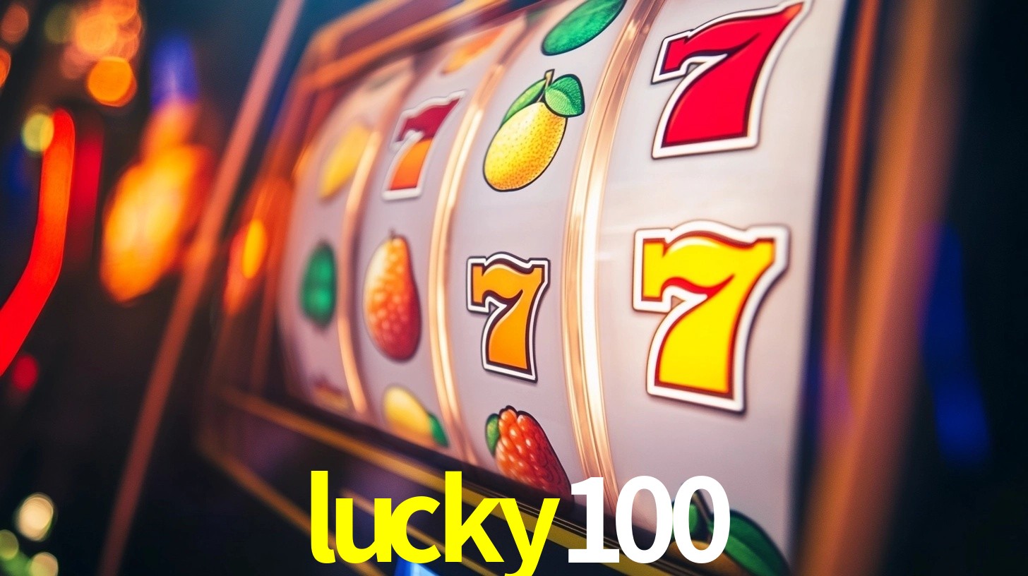 Explore as vantagens do lucky100: serviço profissional e confiabilidade